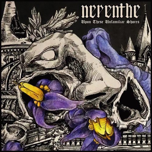 Nepenthe (CAN) : Upon These Unfamiliar Shores